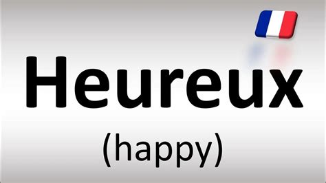 happy traduction|heureux pronunciation french.